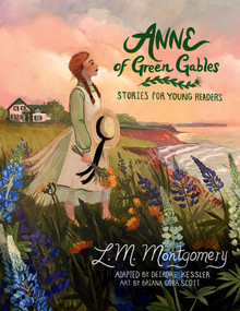 Anne of Green Gables (Stories for Young Readers (new ed)) by Deirdre Kessler, Briana Corr Scott, 9781774714430