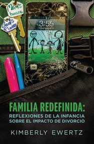 Family Redefined (Childhood Reflections on the Impact of Divorce) by Kimberly Ewertz, 9781955656603