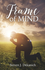 Frame of Mind by Steven Dekanich, 9781942586784