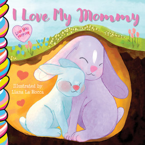 I Love My Mommy - 9781998211180 by Liana La Rocca, Liana La Rocca