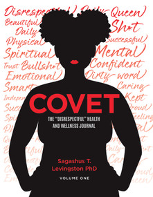 Covet (The Disrespectful Health and Wellness Journal) by Sagashus Levingston, 9781955656153