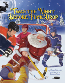 Twas the Night Before Puck Drop - 9781738998081 by Harry Caminelli, Dhamma Cakka