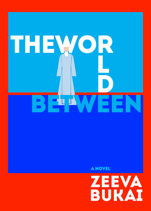 The World Between by Zeeva Bukai, 9781953002679