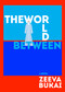 The World Between by Zeeva Bukai, 9781953002679