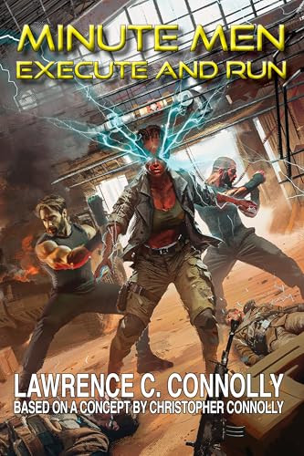 Minute Men: Execute & Run by Lawrence C. Connolly, 9781647101855