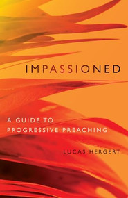 Impassioned (A Guide to Progressive Preaching) by Lucas Hergert, 9781558969711
