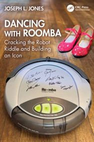 Dancing with Roomba (Cracking the Robot Riddle and Building an Icon) by Joseph L. Jones, 9781032890616