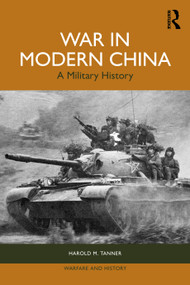 War in Modern China (A Military History) by Harold M Tanner, 9781032469393