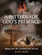 A PATTERN FOR GOD'S PRESENCE (Making Your Life a Dwelling Place for God) by Scott Boyd, 9781956370928