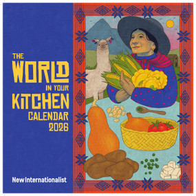 World in your Kitchen Calendar 2026 by New Internationalist, Natalie Foss, 9781780266312