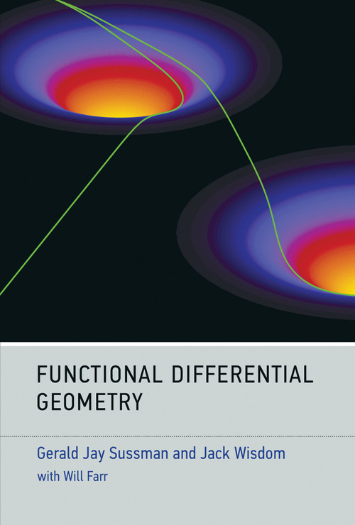 Functional Differential Geometry - 9780262052894 by Gerald Jay Sussman, Jack Wisdom, Will Farr, 9780262052894