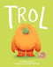 Trol / Troll (Spanish Edition) by Frances Stickley, Stefano Martinuz, 9788448870379