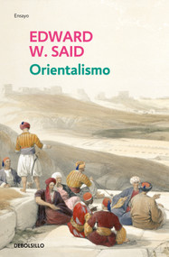 Orientalismo / Orientalism (Spanish Edition) by Edward W. Said, 9788497597678