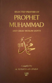 Selected Prayers of Prophet Muhammad by M. Fethullah Gülen, 9781597842266