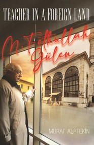 Teacher in a Foreign Land by Murat Alptekin, 9781597844611