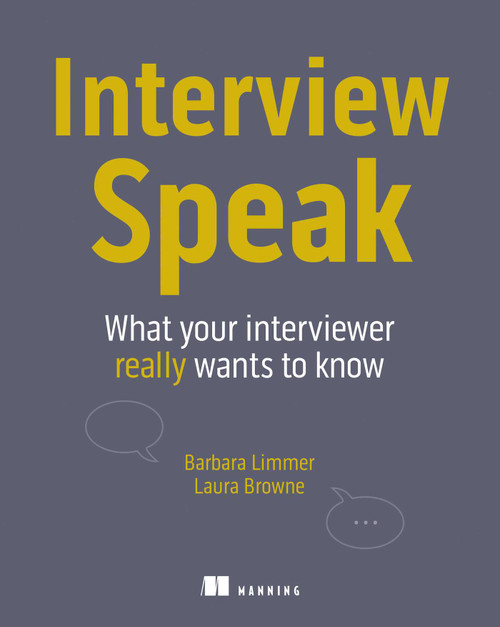 Interview Speak (What your interviewer really wants to know) by Barbara Limmer, Laura Browne, 9781633436220