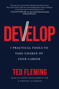 Develop (7 Practical Tools to Take Charge of Your Career) by Ted Fleming, 9781950665358
