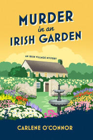 Murder in an Irish Garden - 9781496744487 by Carlene O'Connor, 9781496744487