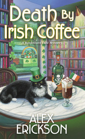 Death by Irish Coffee by Alex Erickson, 9781496759214