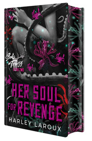 Her Soul for Revenge: Deluxe Limited Edition (A Spicy Dark Demon Romance) by Harley Laroux, 9781496758248