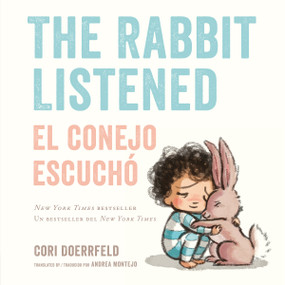 The Rabbit Listened/El conejo escuchó (Bilingual English-Spanish Edition) by Cori Doerrfeld, Cori Doerrfeld, Andrea Montejo, 9798217113378