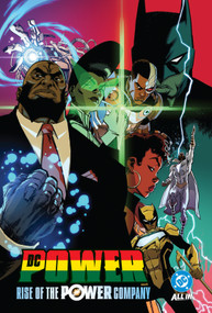 DC Power: Rise of the Power Company by Vita Ayala, Zipporah Smith, Brandon Thomas, Khary Randolph, Emilio Lopez, 9781799505594