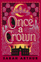 Once a Crown (A Carrick Hall Novel, Book 3) by Sarah Arthur, 9780593194515