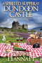 A Spirited Supper at Dundoon Castle by Darci Hannah, 9781496747471