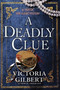 A Deadly Clue (A Hunter and Clewe Mystery) by Victoria Gilbert, 9798892422154