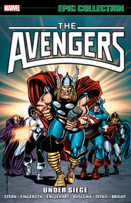 Avengers Epic Collection: Under Siege [New Printing] by Roger Stern, Bill Mantlo, John Buscema, Dave Ross, John Buscema, 9781302967642