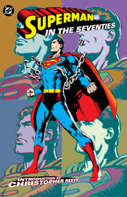 Superman in the Seventies (New Edition) by Len Wein, Denny O'Neil, Elliot Maggin, Curtis Swan, 9781799506645