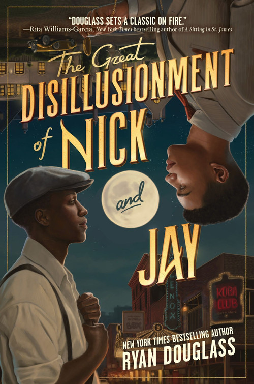The Great Disillusionment of Nick and Jay by Ryan Douglass, 9780063312487