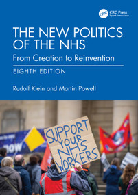 The New Politics of the NHS (From Creation to Reinvention) by Rudolf Klein, Martin Powell, 9781032793177