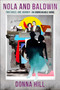 Nola and Baldwin (A Novel) by Donna Hill, 9780063443389