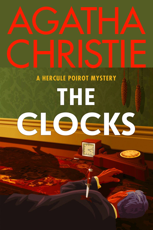 The Clocks (A Hercule Poirot Mystery: The Official Authorized Edition) - 9780063376953 by Agatha Christie, 9780063376953