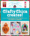 The Crafty Chica Creates! (Latinx-Inspired DIY Projects with Spirit and Sparkle) by Kathy Cano Murillo, 9780760372180