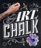 Art of Chalk (Techniques and Inspiration for Creating Art with Chalk) by Tracy Lee Stum, 9781631590665