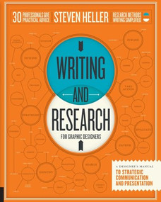Writing and Research for Graphic Designers (A Designer's Manual to Strategic Communication and Presentation) by Steven Heller, 9781631591129
