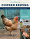 First Time Chicken Keeping (An Absolute Beginner's Guide to Keeping Chickens - A Step-by-Step Manual to Getting Started with Chickens) by Andy Schneider, 9781631599538