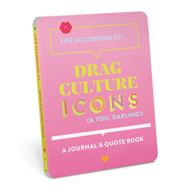 Life According to Drag Culture Icons (& You, Darling!) (A Journal & Quote Book) by Knock Knock, 9781683495215