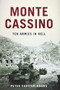 Monte Cassino (Ten Armies in Hell) by Peter Caddick-Adams, 9780199974641