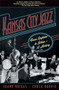 Kansas City Jazz (From Ragtime to Bebop--A History) by Frank Driggs, Chuck Haddix, 9780195307122