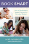 Book Smart (How to Develop and Support Successful, Motivated Readers) by Anne E. Cunningham, Jamie Zibulsky, 9780199843930