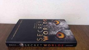 Secret Worlds (The extraordinary senses of animals) by Martin Stevens, 9780198813675