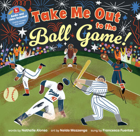 Take Me Out to the Ball Game! by Nathalie Alonso, Naida Mazzenga, Francesca Fuentes, 9798888593714