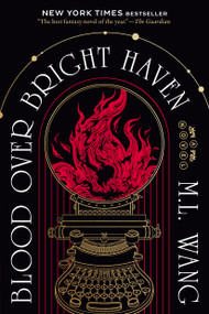 Blood Over Bright Haven (A Novel) - 9780593873373 by M. L. Wang, 9780593873373