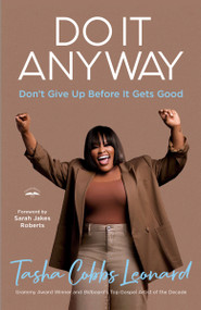 Do It Anyway (Don't Give Up Before It Gets Good) - 9780593600887 by Tasha Cobbs Leonard, Sarah Jakes Roberts, 9780593600887