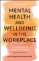 Mental Health and Wellbeing in the Workplace (A Practical Guide for Employers and Employees) - 9781907312984 by Gill Hasson, Donna Butler, 9781907312984