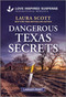 Dangerous Texas Secrets - 9781335906502 by Laura Scott, 9781335906502