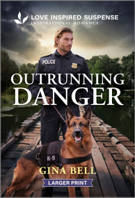 Outrunning Danger by Gina Bell, 9781335906540